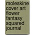 Moleskine Cover Art Flower Fantasy Squared Journal