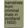 Narratives From Criminal Trials In Scotland (1852) door John Hill Burton