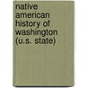 Native American History of Washington (U.s. State) door Not Available