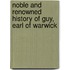 Noble And Renowned History Of Guy, Earl Of Warwick