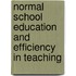 Normal School Education And Efficiency In Teaching