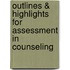 Outlines & Highlights For Assessment In Counseling