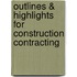 Outlines & Highlights For Construction Contracting