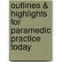 Outlines & Highlights For Paramedic Practice Today