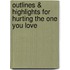 Outlines & Highlights for Hurting the One You Love