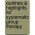 Outlines & Highlights for Systematic Group Therapy