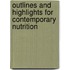 Outlines And Highlights For Contemporary Nutrition