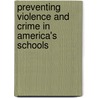 Preventing Violence And Crime In America's Schools door William L. Lassiter