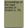 Proceedings Of The Royal Society Of London (V. 75) by Royal Society of Great Britain