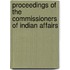 Proceedings of the Commissioners of Indian Affairs