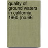 Quality of Ground Waters in California 1960 (No.66 door California. Dept. Of Water Resources
