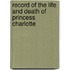 Record Of The Life And Death Of Princess Charlotte