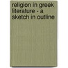 Religion In Greek Literature - A Sketch In Outline door Lewis Campbell