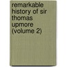 Remarkable History of Sir Thomas Upmore (Volume 2) door Richard Doddridge Blackmore
