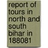 Report of Tours in North and South Bihar in 188081
