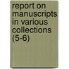 Report on Manuscripts in Various Collections (5-6) door Great Britain. Royal Manuscripts