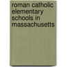 Roman Catholic Elementary Schools in Massachusetts by Not Available