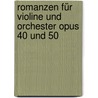 Romanzen für Violine und Orchester Opus 40 und 50 by Ludwig van Beethoven