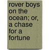 Rover Boys on the Ocean; Or, a Chase for a Fortune by Arthur M. Winfield