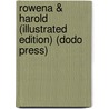 Rowena & Harold (Illustrated Edition) (Dodo Press) by Wm. Stephen Pryer
