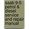 Saab 9-5 Petrol & Diesel Service And Repair Manual door Peter T. Gill