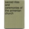 Sacred Rites And Ceremonies Of The Armenian Church door Yakobos Isavertenc