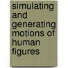 Simulating And Generating Motions Of Human Figures by Katsu Yamane