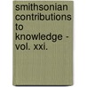 Smithsonian Contributions To Knowledge - Vol. Xxi. by Various.