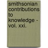 Smithsonian Contributions To Knowledge - Vol. Xxi. door Various.