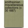 Smithsonian Miscellaneous Collections (V. 30 1887) door Smithsonian Institution
