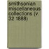 Smithsonian Miscellaneous Collections (V. 32 1888)