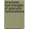 Structures and Energies of Polycyclic Hydrocarbons by Joan Shields