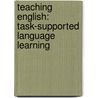 Teaching English: Task-Supported Language Learning door Andreas Müller-Hartmann