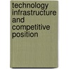 Technology Infrastructure and Competitive Position door Gregory Tassey