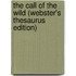 The Call Of The Wild (Webster's Thesaurus Edition)
