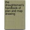 The Draughtsman's Handbook Of Plan And Map Drawing door George G. Andre