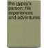 The Gypsy's Parson; His Experiences And Adventures