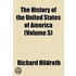 The History Of The United States Of America (V. 5)