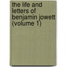 The Life And Letters Of Benjamin Jowett (Volume 1) door Evelyn Abbott