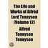 The Life And Works Of Alfred Lord Tennyson (V. 12)