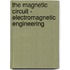 The Magnetic Circuit - Electromagnetic Engineering