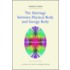 The Marriage Between Physical Body And Energy Body