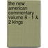 The New American Commentary Volume 8 - 1 & 2 Kings