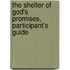 The Shelter Of God's Promises, Participant's Guide