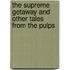 The Supreme Getaway and Other Tales from the Pulps