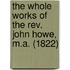 The Whole Works Of The Rev. John Howe, M.A. (1822)