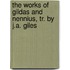 The Works Of Gildas And Nennius, Tr. By J.A. Giles