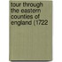 Tour Through the Eastern Counties of England (1722