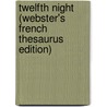 Twelfth Night (Webster's French Thesaurus Edition) door Reference Icon Reference