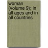 Woman (Volume 9); In All Ages and in All Countries by Mitchell Carroll